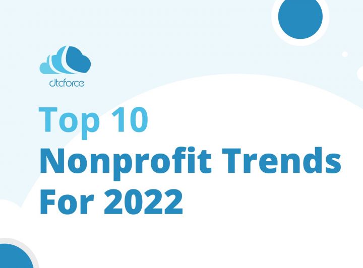 Top 10 nonprofit trends for 2022 DTC Force