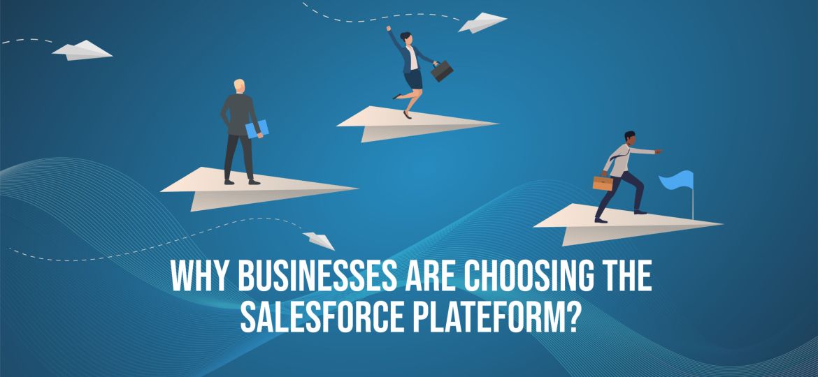 Why Businesses are choosing the Salesforce Platform design 2-01
