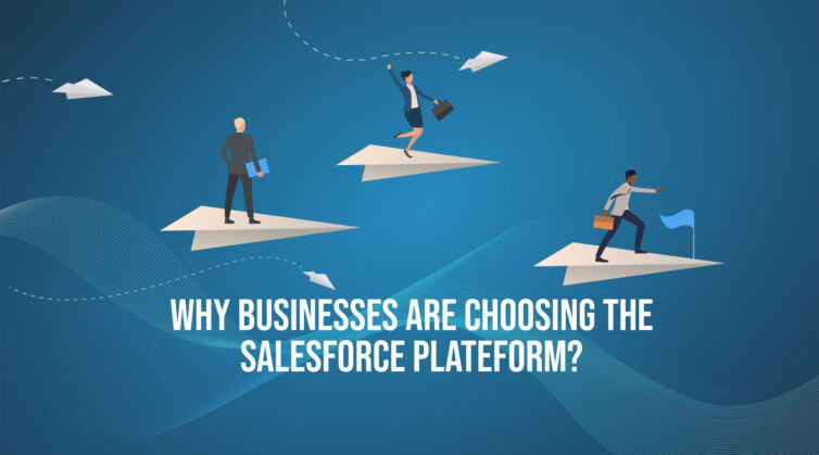 Why Businesses are choosing the Salesforce Platform design 2-01
