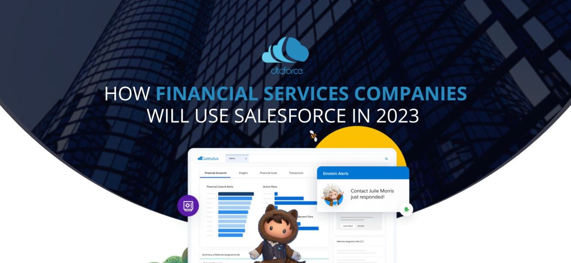 How Financial Services Companies Will Use Salesforce in 2023