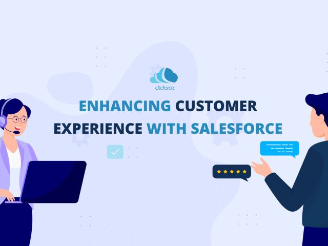 How To Use Salesforce to Enhance the Customer Experience d2-01 (1)